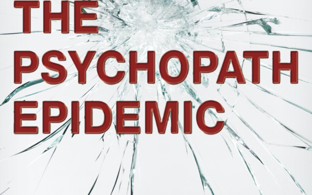 The Psychopath Epidemic Alan Blotcky Trump